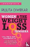 Diwekar, Rujuta - Women And The Weight Loss Tamasha