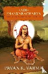 K Varma, Pavan - Adi Shankaracharya: Hinduisms Greatest Thinker