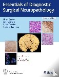  - Essentials of Diagnostic Surgical Neuropathology