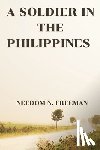 Freeman, Needom N. - A Soldier in the Philippines