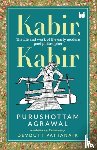 Agrawal, Purushottam - Kabir, Kabir