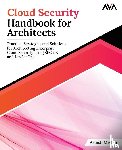 Mishra, Ashish - Cloud Security Handbook for Architects