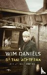 Daniëls, Wim - De taal achterna - het verslag van een ontdekkingstocht