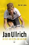 Friebe, Daniel - Jan Ullrich - De man, de mythe, de waarheid