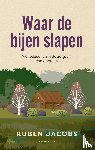 Jacobs, Ruben - Waar de bijen slapen