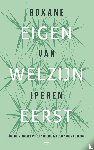 Iperen, Roxane van - Eigen welzijn eerst - Hoe de middenklasse haar liberale waarden verloor