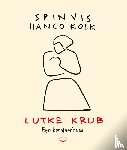 Spinvis, Kolk, Hanco - Lutke Krub