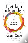 Grant, Adam - Het kan ook anders