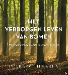 Wohlleben, Peter - Het verborgen leven van bomen - Een schitterende wereld in woord en beeld
