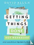 Allen, David, Hall, Brandon - Getting Things Done Het werkboek