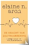 Aron, Elaine N. - De kracht van zelfwaardering