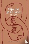 Elferink, Tijn, Houten, Jan van - Fijn dat je er bent - Handboek voor de moderne mantelzorger