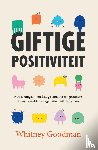 Goodman, Whitney - Giftige positiviteit