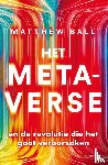 Ball, Matthew - Het metaverse