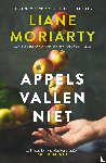 Moriarty, Liane - Appels vallen niet