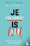Hershfield, Hal - Je toekomst is nu