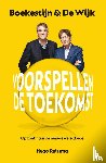 Reitsma, Hugo - Boekestijn & De Wijk voorspellen de toekomst