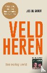 Groot, Jos de, Uhm, Peter van, Kruif, Mart de - Veldheren