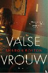 Bolton, Sharon - Valse vrouw