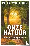 Wohlleben, Peter - Onze natuur