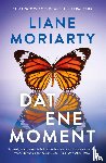 Moriarty, Liane - Dat ene moment