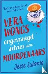 Sutanto, Jesse - Vera Wongs ongevraagd advies aan moordenaars