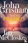 Grisham, John, McCloskey, Jim - Framed