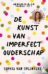 Splunteren, Sophia Van - De kunst van imperfect ouderschap