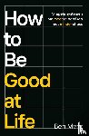 Meer, Ben - How to be good at life