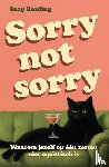 Reading, Suzy - Sorry not sorry