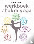 Judith, Anodea - Werkboek chakra yoga
