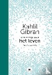 Gibran, Kahlil, Douglas-Klotz, Neil - Een boekje over het leven