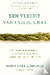 Kimmerer, Robin Wall - Een vlecht van heilig gras - Hoe de natuur, wetenschap en traditionele kennis ons leren respectvol met de aarde om te gaan