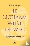 Piper, Brittany - Je lichaam wijst de weg