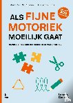 Litière, Marc, Schoonjans, Elien, Vermeerbergen, Karen - Als fijne motoriek moeilijk gaat