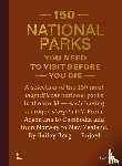 Berg, Bailey Rae - 150 National Parks You Need to Visit Before You Die