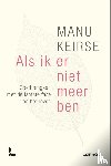 Keirse, Manu - Als ik er niet meer ben