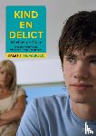 Heer, Miriam de - Kind en delict - informatie over forensische zorg voor kinderen met een ontwikkelingsstoornis