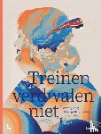 Ang, Winny, Brouckaert, Marijn - Treinen verdwalen niet