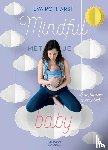 Potharst, Eva - Mindful met je baby - Lees-, luister- en oefenboek