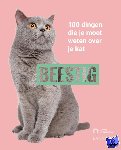 Hotel Hungaria - BEESTIG: katten - 100 dingen die je moet weten over je kat