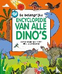  - De belangrijke encyclopedie van alle dino's - Voor nieuwsgierige kinderen die alles willen weten
