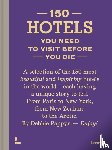 Pappyn, Debbie - 150 Hotels You Need to Visit before You Die