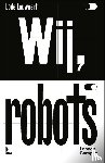 Lauwaert, Lode - Wij, robots