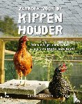 Bauwens, Sander - Zakboek voor de kippenhouder - Alles wat je moet weten als je een kip in huis haalt