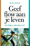 Terstegge, Marlies - Geef flow aan je leven