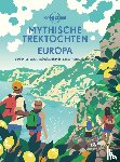 Lonely Planet - Mythische trektochten in Europa