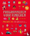 Vorderman, Carol - Programmeren voor kinderen - Projects - Maak verjaardagskaarten, games, muziek, animatiefilmpjes en veel meer