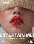 Keil, Raoul - Entertain Me! By Schön! Magazine - From music to film to fashion to art