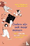 Mikolajczak, Moïra, Roskam, Isabelle - Ouders zijn ook maar mensen